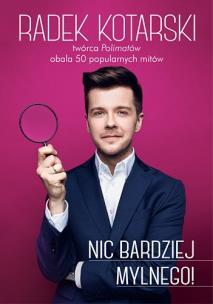 Nic bardziej mylnego!. Autor: Kotarski Radosław. Multiszop.pl Okładka książki Nic bardziej mylnego!