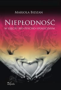 Okładka książki Niepłodność w ujęciu bio-psycho-społecznym