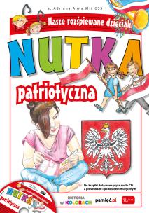Nutka patriotyczna. Autor: s. Adriana Anna Miś CSS. Multiszop.pl Okładka książki Nutka patriotyczna