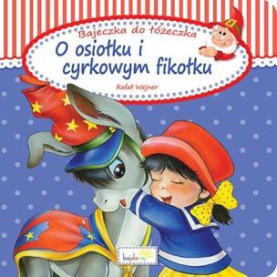Okładka książki O osiołku i cyrkowym fikołku