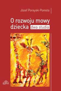 Okładka książki O rozwoju mowy dziecka Dwa studia