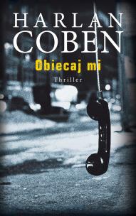Obiecaj mi. Autor: Harlan Coben. Multiszop.pl Okładka książki Obiecaj mi
