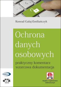 Okładka książki Ochrona danych osobowych – praktyczny komentarz, wzorcowa dokumentacja (z suplementem elektronicznym)
