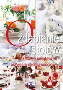 Okładka książki Ozdabianie stołów i ozdoby świąteczne