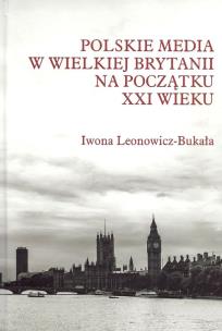 Okładka książki Polskie media w Wielkiej Brytanii na początku XXI wieku