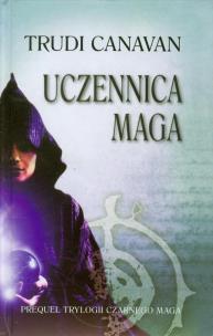 Okładka książki Prequel Trylogii Czarnego Maga. Uczennica maga tw