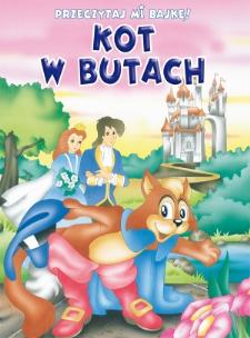 Okładka książki Przeczytaj mi bajkę! Kot w butach