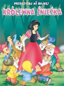 Okładka książki Przeczytaj mi bajkę! Królewna Śnieżka
