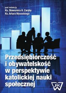 Opakowanie Przedsiębiorczość i obywatelskość w perspektywie katolickiej nauki społecznej