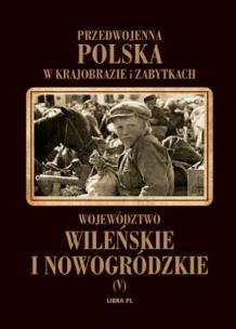Okładka książki Przedwojenna Polska...T.05 Województwo wileńskie..