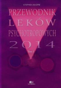 Okładka książki Przewodnik Leków Psychotropowych 2014 Tom 1