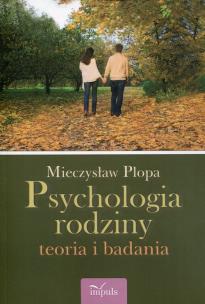Okładka książki Psychologia rodziny teoria i badania