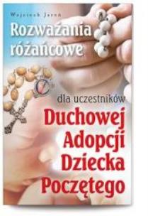 Okładka książki Rozważania różańcowe dla ucz. Duchowej Adopcji