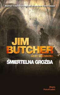 Śmiertelna groźba. Akta Dresdena. Autor: Jim Butcher. Multiszop.pl Okładka książki Śmiertelna groźba. Akta Dresdena