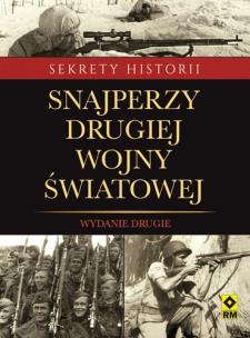 Snajperzy II wojny światowej. Wydanie II. Autor: Opracowanie zbiorowe. Multiszop.pl Okładka książki Snajperzy II wojny światowej. Wydanie II