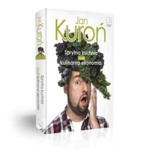 Sprytna kuchnia, czyli kulinarna ekonomia. Autor: Kuroń Jan. Multiszop.pl Okładka książki Sprytna kuchnia, czyli kulinarna ekonomia