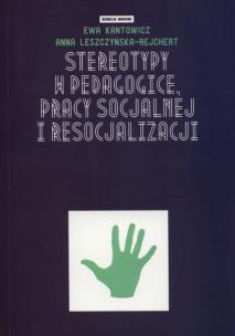 Opakowanie Stereotypy w pedagogice, pracy socjalnej i resocjalizacji