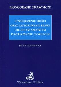 Okładka książki Stwierdzenie treści oraz zastosowanie prawa obcego w sądowym postępowaniu cywilnym