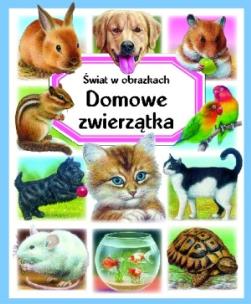 Okładka książki Świat w obrazkach - Domowe zwierzątka