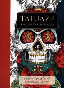 Okładka książki Tatuaże. Książka do klorowania