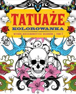 Okładka książki TATUAŻE TOM 1 Kolorowanka