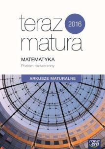 Okładka książki Teraz matura 2016 Matematyka. Arkusze Maturalne ZR