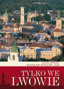 Okładka książki Tylko we Lwowie