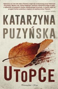 Utopce. Autor: Katarzyna Puzyńska. Multiszop.pl Okładka książki Utopce