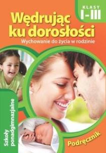 Okładka książki Wędrując ku dorosłości. Podręcznik dla uczniów klas I-III szkoły ponadgimnazjalnej (2015)