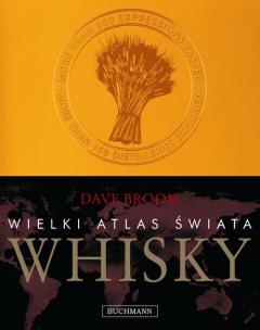 Okładka książki Wielki atlas świata whisky