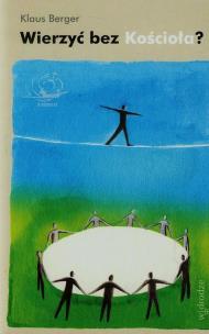 Okładka książki Wierzyć bez Kościoła?