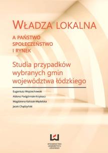 Okładka książki Władza lokalna a państwo społeczeństwo i rynek