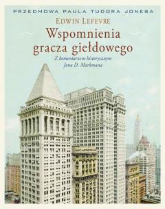 Wspomnienia gracza giełdowego. Autor: Lefevre Edwin, Markman Jon. Multiszop.pl Okładka książki Wspomnienia gracza giełdowego