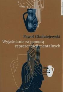 Okładka książki Wyjaśnianie za pomocą reprezentacji mentalnych
