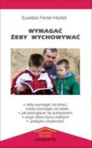 Okładka książki Wymagać żeby wychowywać