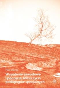 Okładka książki Wypalenie zawodowe i poczucie sensu życia pedagogów specjalnych