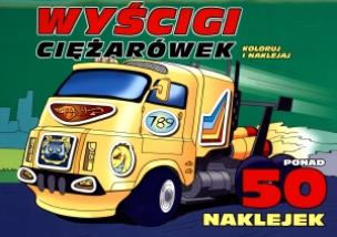 Okładka książki Wyścigi ciężarówek. Koloruj i naklejaj