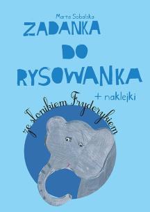 Okładka książki Zadanka do rysowanka ze Słonikiem Fryderykiem