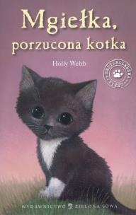Okładka książki Zaopiekuj się mną. Mgiełka porzucona kotka w.2012