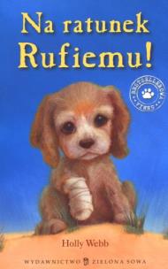 Okładka książki Zaopiekuj się mną. Na ratunek Rufiemu! w.2012