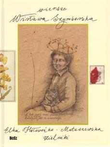 Zielniki. Autor: Wisława Szymborska, Elżbieta Hołoweńko-Matuszewska. Multiszop.pl Okładka książki Zielniki