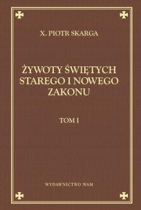 Okładka książki Żywoty świętych Starego i Nowego Zakonu T.1