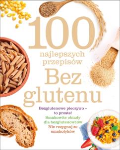 Okładka książki 100 najlepszych przepisów. Bez glutenu