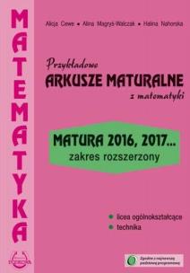 Okładka książki Arkusze maturalne z matematyki. Zakres rozszerzony