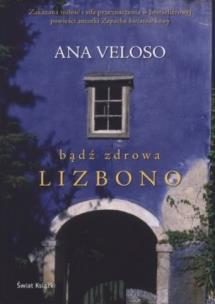 Okładka książki Bądź zdrowa Lizbono