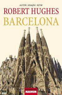 Barcelona. Autor: Hughes Robert. Multiszop.pl Okładka książki Barcelona
