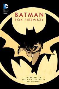 Batman – Rok pierwszy. Autor: Miller Frank, Dave Mazzuchelli. Multiszop.pl Okładka książki Batman – Rok pierwszy