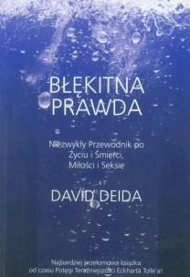 Błękitna prawda. Autor: David Deida. Multiszop.pl Okładka książki Błękitna prawda