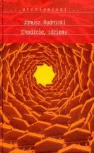 Chodźcie Idziemy. Autor: Janusz Rudnicki. Multiszop.pl Okładka książki Chodźcie Idziemy