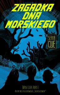 CLUE (Tom 3). Zagadka dna morskiego. Autor: Jorn Lier Horst. Multiszop.pl Okładka książki CLUE (Tom 3). Zagadka dna morskiego